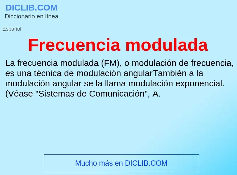 ¿Qué es Frecuencia modulada? - significado y definición