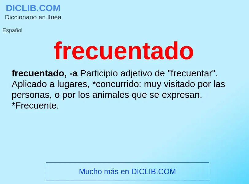 O que é frecuentado - definição, significado, conceito