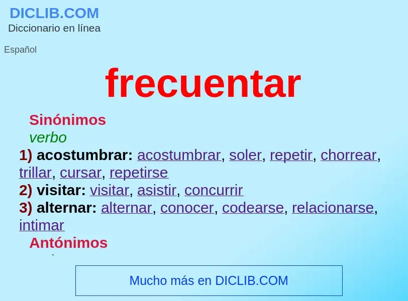 What is frecuentar - meaning and definition