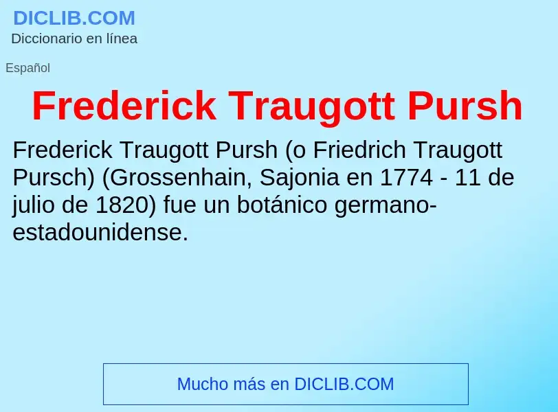 Что такое Frederick Traugott Pursh - определение