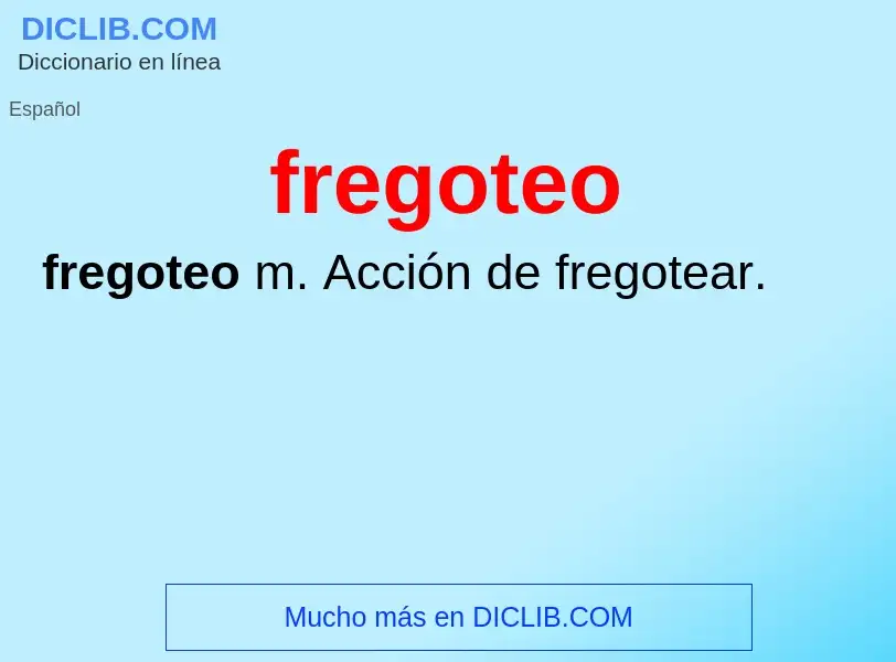 Что такое fregoteo - определение