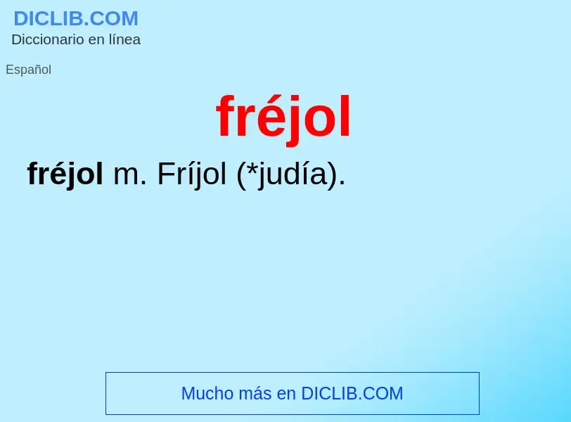 O que é fréjol - definição, significado, conceito