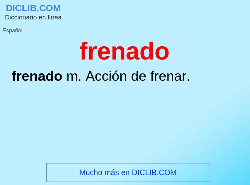 What is frenado - definition