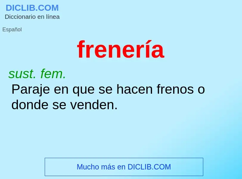 O que é frenería - definição, significado, conceito