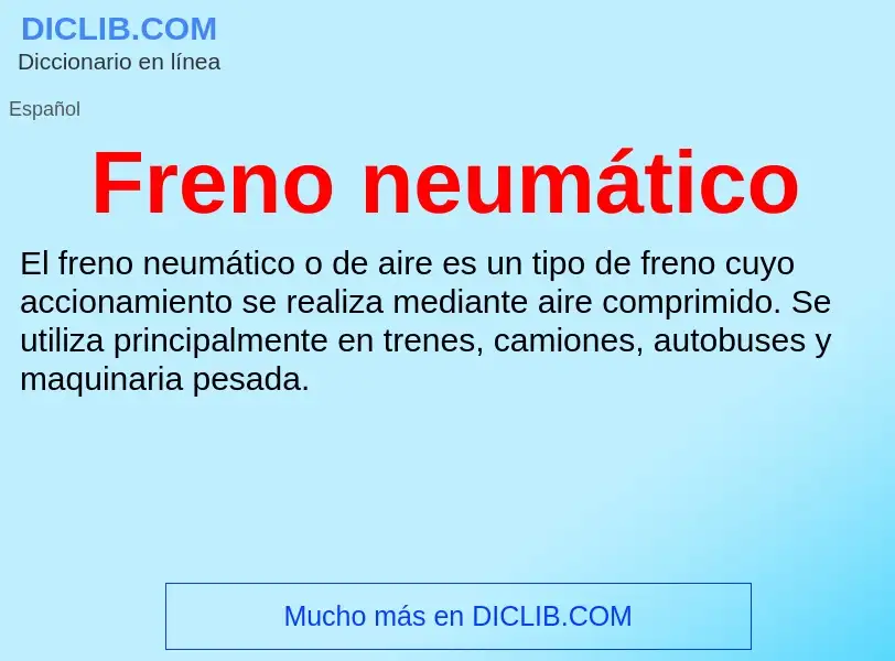 O que é Freno neumático - definição, significado, conceito