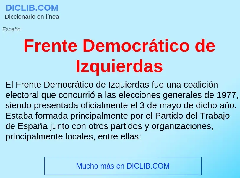 Что такое Frente Democrático de Izquierdas - определение