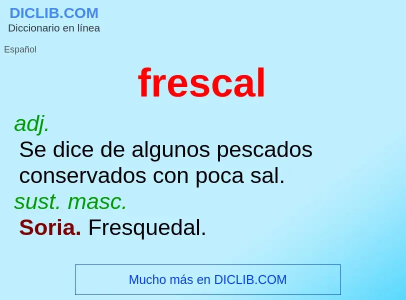 ¿Qué es frescal? - significado y definición