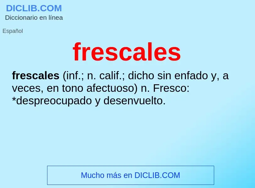 ¿Qué es frescales? - significado y definición