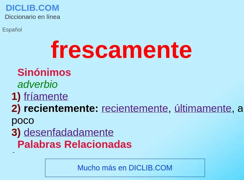 What is frescamente - definition