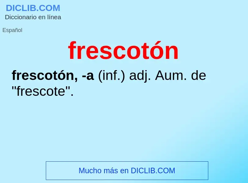 Что такое frescotón - определение