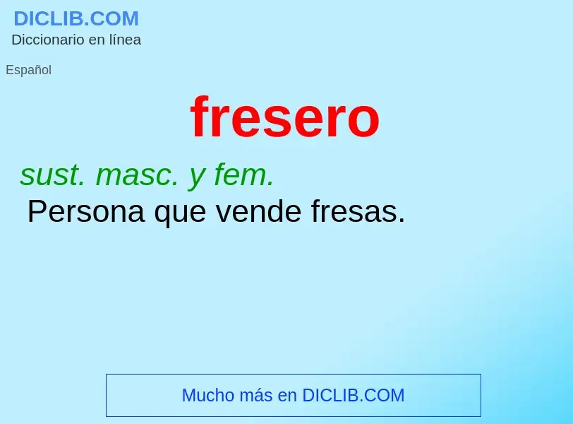 O que é fresero - definição, significado, conceito