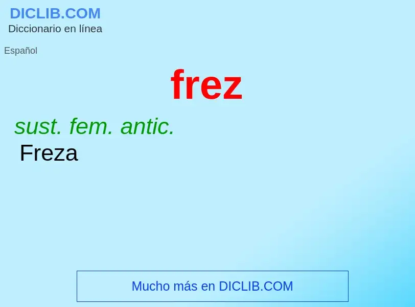 O que é frez - definição, significado, conceito