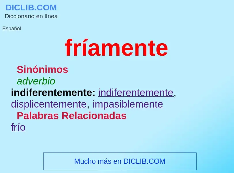 ¿Qué es fríamente? - significado y definición