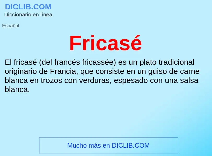 O que é Fricasé - definição, significado, conceito