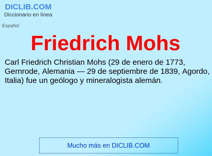 ¿Qué es Friedrich Mohs? - significado y definición