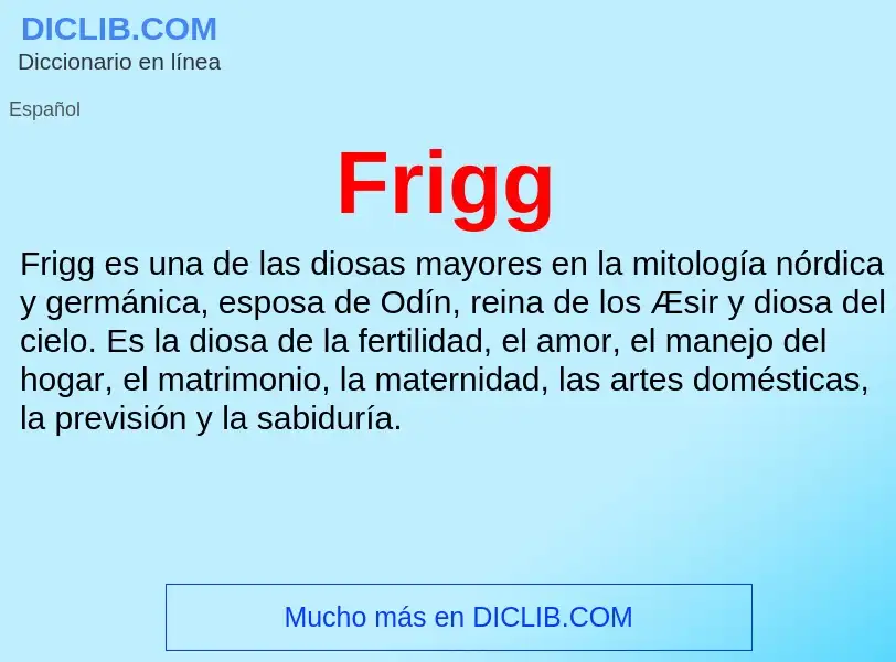 ¿Qué es Frigg? - significado y definición