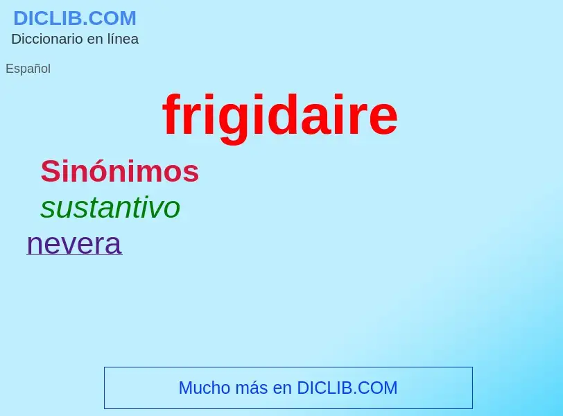 O que é frigidaire - definição, significado, conceito