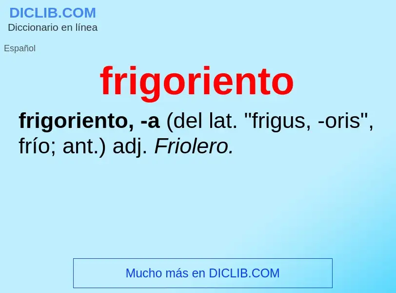 O que é frigoriento - definição, significado, conceito