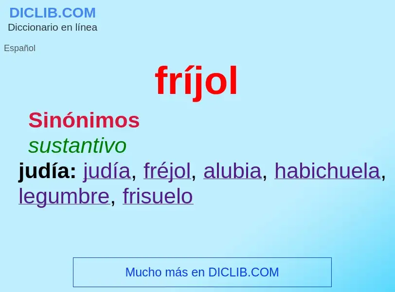 What is fríjol - meaning and definition