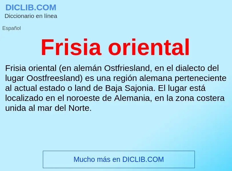 ¿Qué es Frisia oriental? - significado y definición