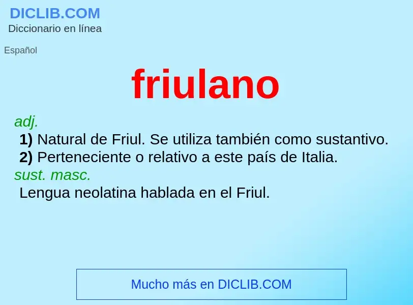 O que é friulano - definição, significado, conceito