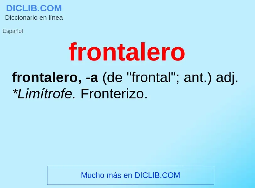 O que é frontalero - definição, significado, conceito