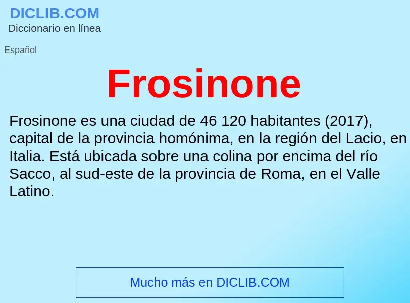 ¿Qué es Frosinone? - significado y definición