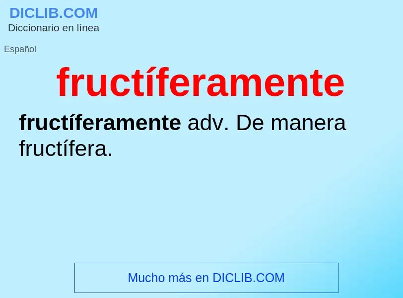 O que é fructíferamente - definição, significado, conceito