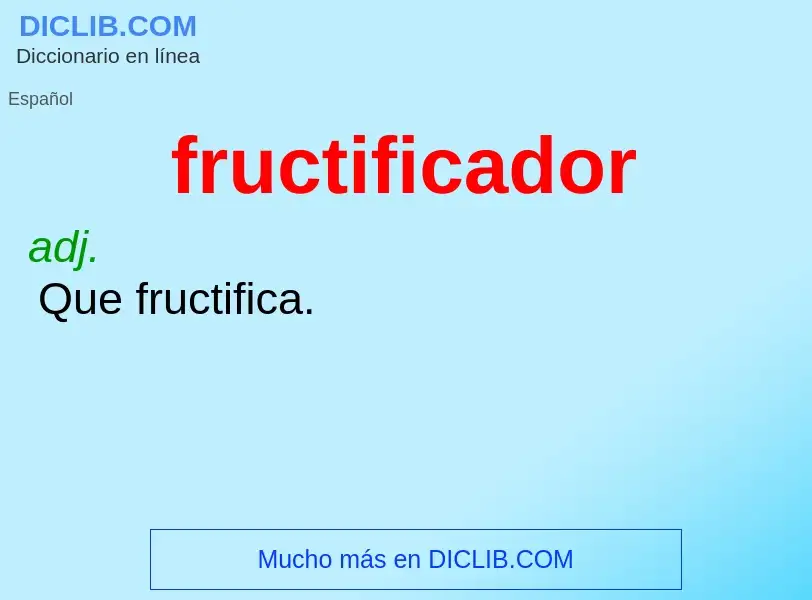 O que é fructificador - definição, significado, conceito