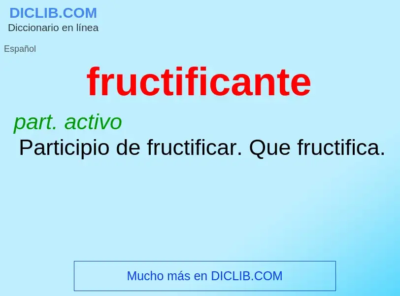 O que é fructificante - definição, significado, conceito