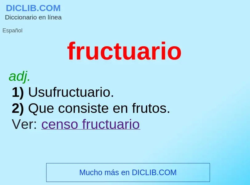 O que é fructuario - definição, significado, conceito