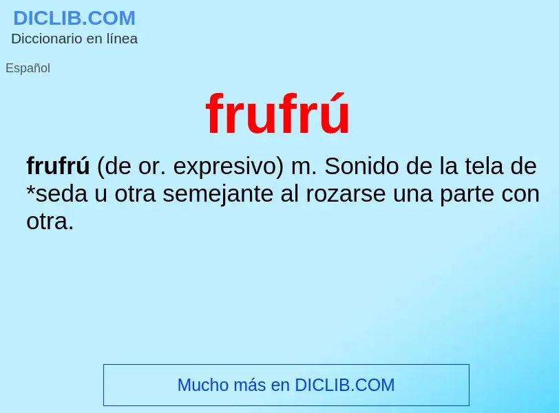 O que é frufrú - definição, significado, conceito