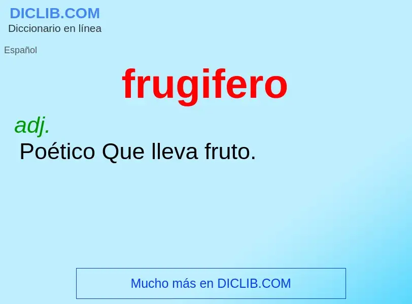 ¿Qué es frugifero? - significado y definición