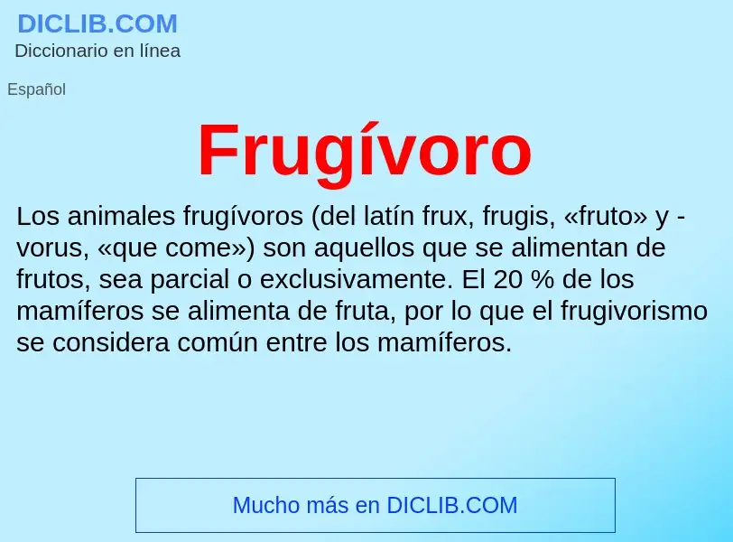 O que é Frugívoro - definição, significado, conceito