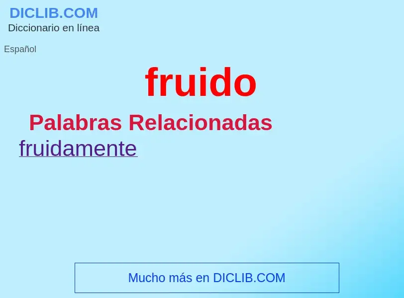 O que é fruido - definição, significado, conceito