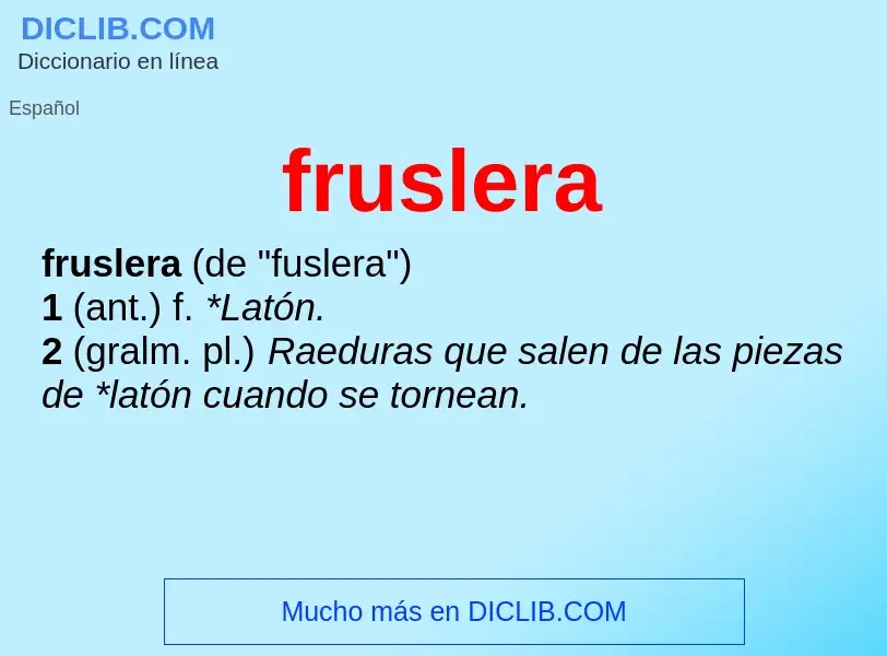 O que é fruslera - definição, significado, conceito