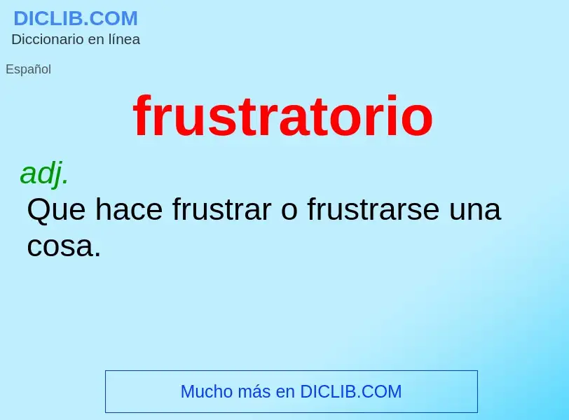 O que é frustratorio - definição, significado, conceito