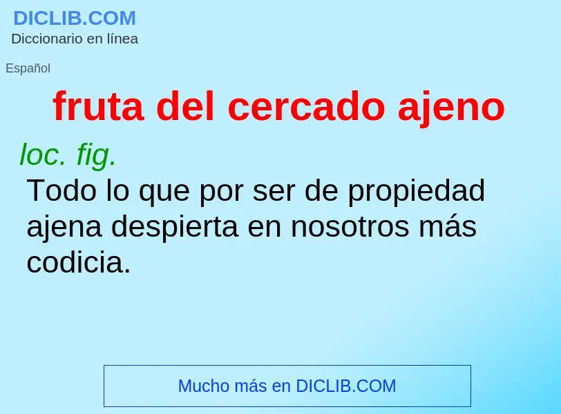 O que é fruta del cercado ajeno - definição, significado, conceito