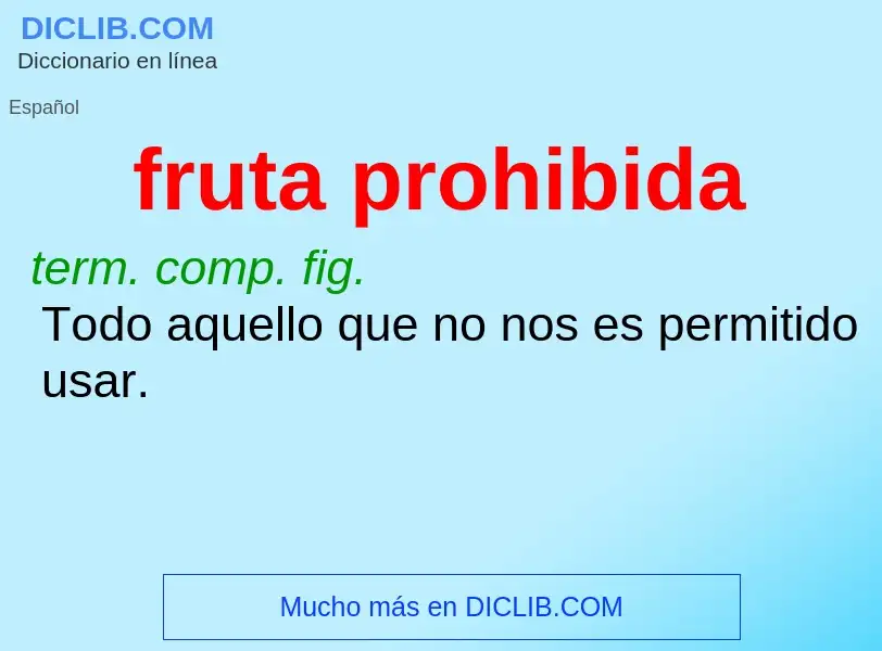 What is fruta prohibida - meaning and definition