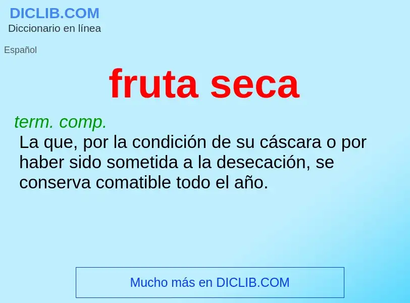 Che cos'è fruta seca - definizione