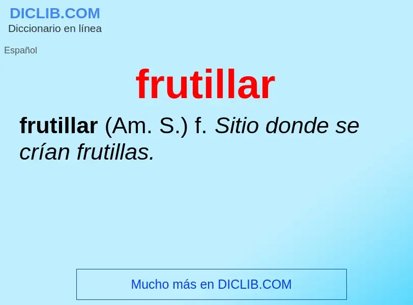 O que é frutillar - definição, significado, conceito