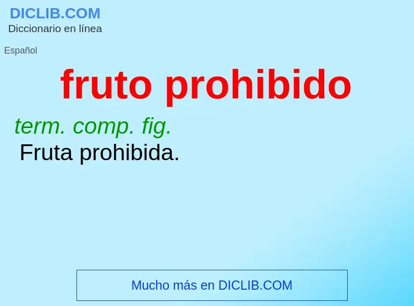 What is fruto prohibido - meaning and definition