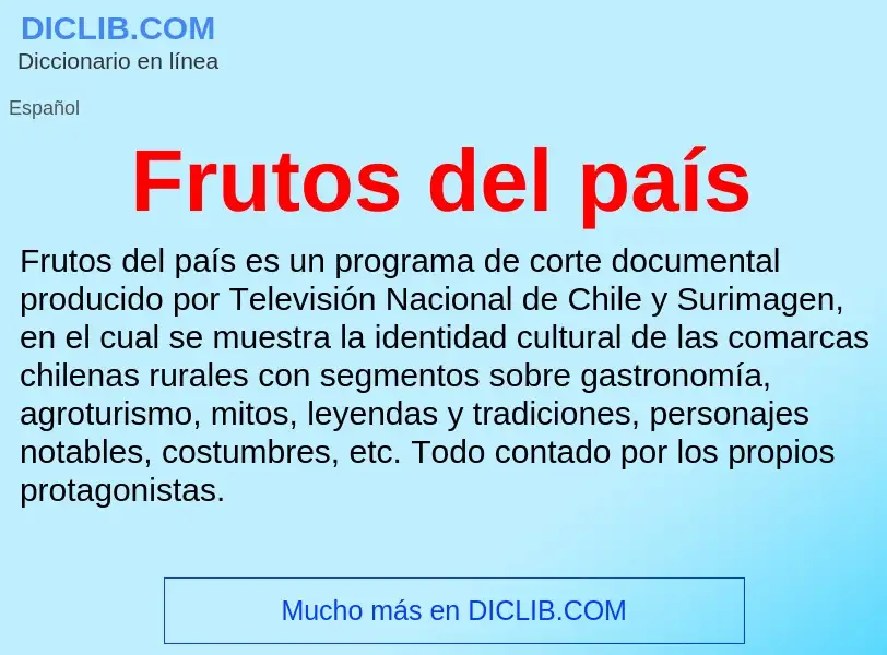 What is Frutos del país - meaning and definition