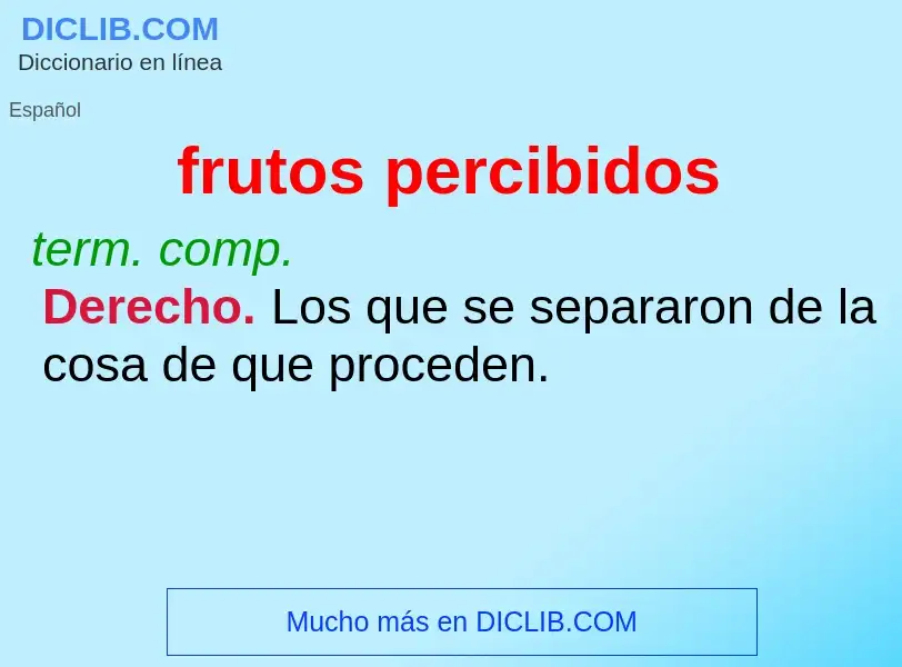 Was ist frutos percibidos - Definition