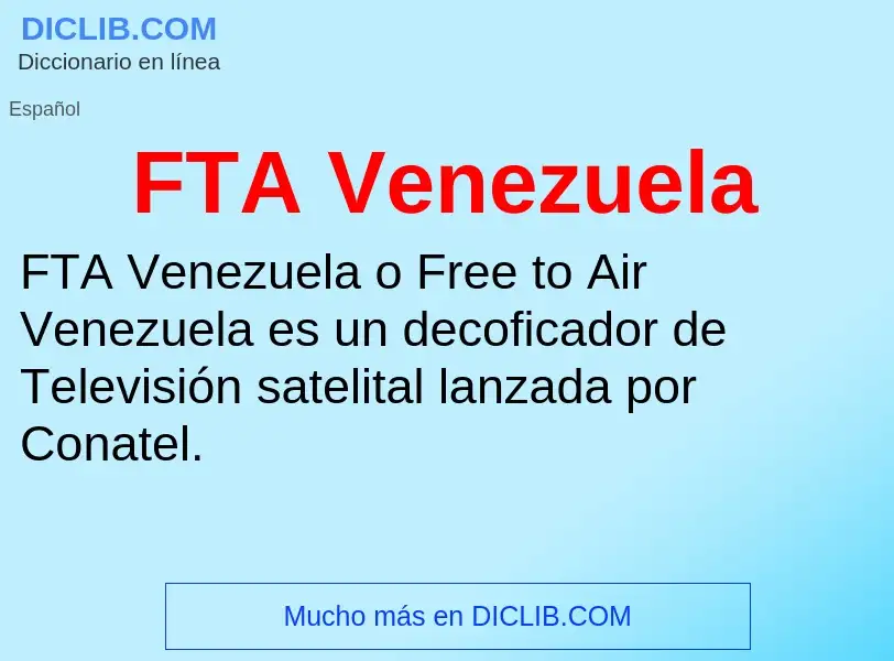 ¿Qué es FTA Venezuela? - significado y definición