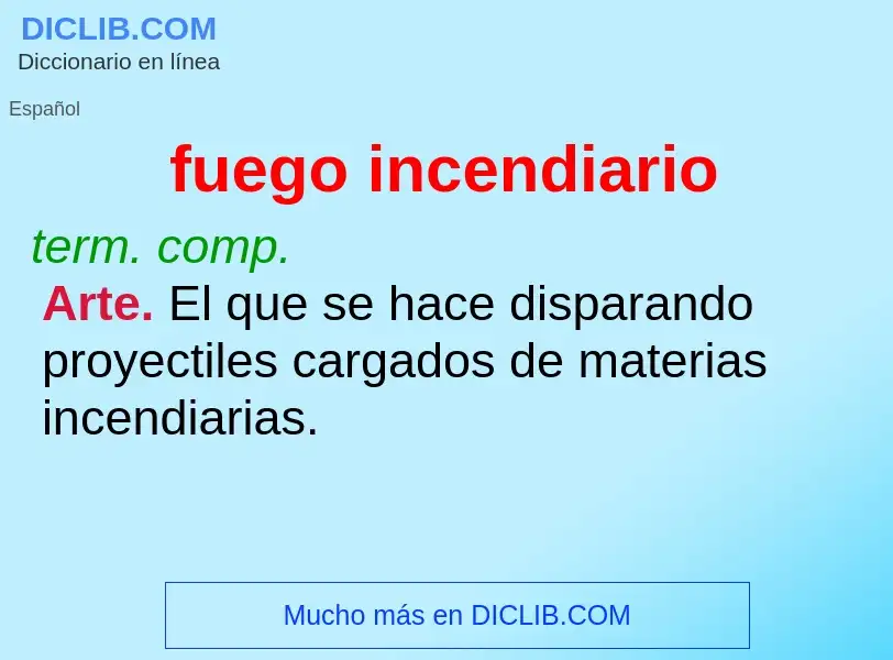 Was ist fuego incendiario - Definition