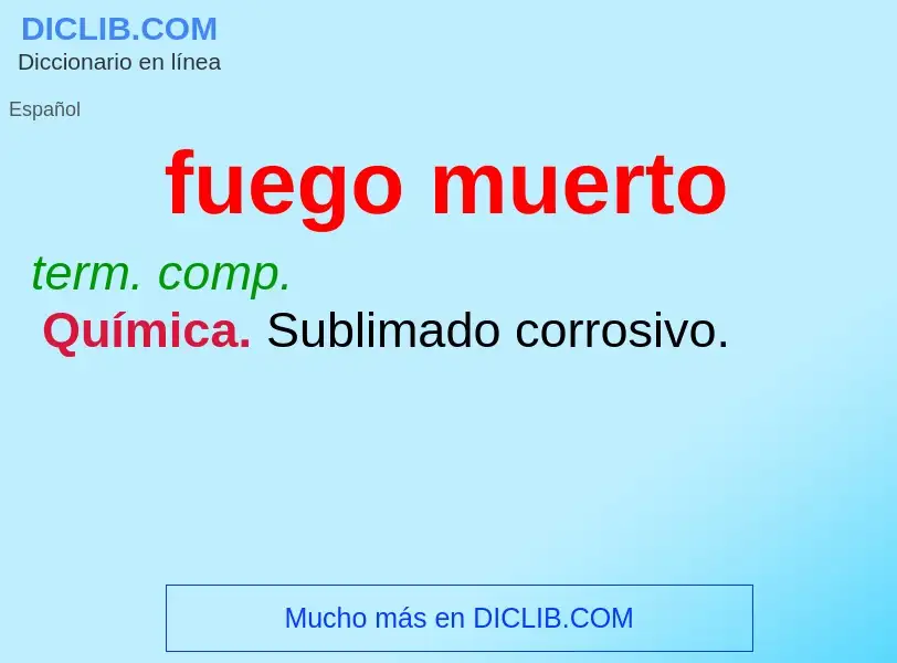 O que é fuego muerto - definição, significado, conceito