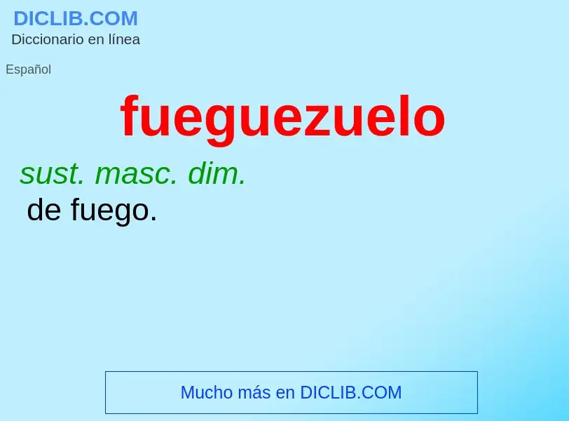 O que é fueguezuelo - definição, significado, conceito