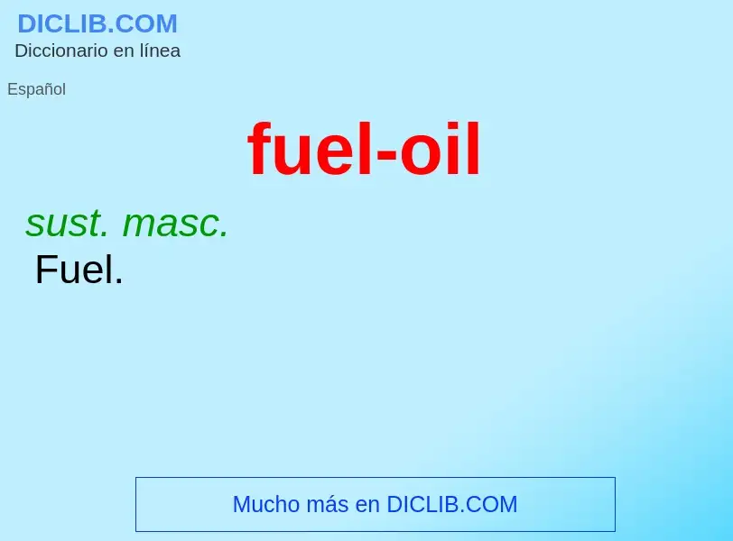 O que é fuel-oil - definição, significado, conceito