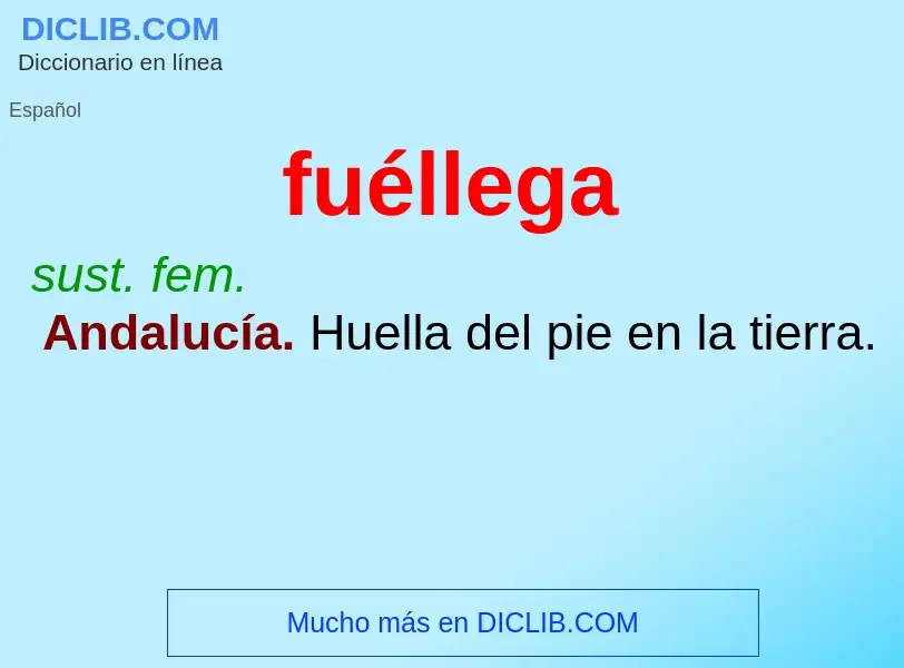 O que é fuéllega - definição, significado, conceito